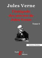 L'Intégrale des œuvres de Jules Verne - tome 6