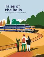 Tales of the rails, Legendary train routes of the world