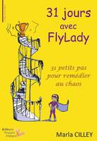 31 jours avec FlyLady, 31 petits pas pour remédier au chaos