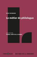 Le métier de philologue, Envoyé par Pierre Judet de la Combe