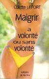 Maigrir à volonté