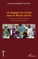 Le langage non verbal dans le Missel zaïrois, Fondements anthropologiques des éléments culturels