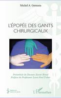 L'épopée des gants chirurgicaux