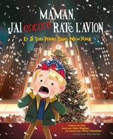 9, Maman j'ai (encore) raté l'avion, et je suis perdu dans New York / Nouvelle édition