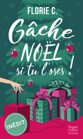 Gâche Noël, si tu l'oses !, Romance de Noël