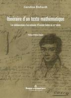 Itinéraire d'un texte mathématique, Les réélaborations d'un mémoire d'Evariste Galois au XIXe siècle