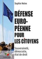 Défense européenne pour les citoyens, Souveraineté, démocratie, état de droit