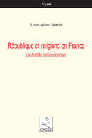 République et religions en France, La double inconséquence