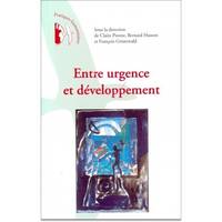 Entre urgence et développement : Pratiques humanitaires en question