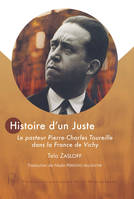 Histoire d'un Juste, Le pasteur pierre-charles toureille dans la france de vichy