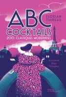 ABC des cocktails, 200 classiques modernisés
