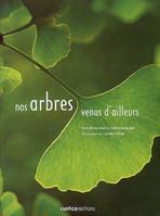 Nos arbres venus d' ailleurs