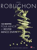 155 RECETTES POUR MINCIR ET RESTER MINCE ENFIN !