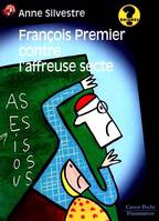 Francois premier contre l'affreuse secte, - JUNIOR