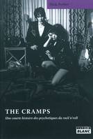 THE CRAMPS Une courte histoire des psychotiques du rock'n'roll, une courte histoire des psychotiques du rock'n'roll