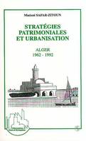 Stratégies patrimoniales et urbanisation, Alger 1962-1992