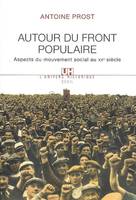 Autour du Front populaire. Aspects du mouvement social au XXe siècle, Aspects du mouvement social au XXe siècle