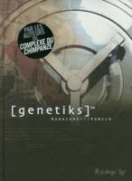 Genetiks, L'intégrale