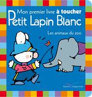 Mon premier livre à toucher Petit lapin blanc, Mon premier livre à toucher - Plb au zoo