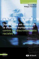 Quelle mise en œuvre de la directive européenne contre les discriminations raciales?, Une comparaison France, Espagne, Royaume-Uni