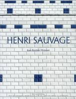 Henri Sauvage, ou L'exercice du renouvellement