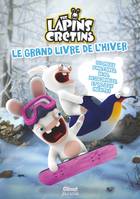 The Lapins crétins, Lapins Crétins - Activités - Le, Lapins Crétins - Activités - Le grand livre de l'hiver