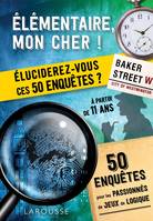 Elémentaire, mon cher ! Eluciderez-vous ces 50 enquêtes ?, Eluciderez-vous ces 50 enquêtes ?