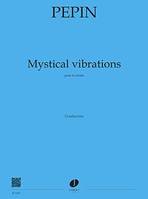 Mystical vibrations, Pour 6 cornets