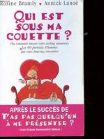 1, Qui est sous ma couette ?, ou comment réussir votre casting amoureux