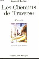 Les Chemins de traverse, carnets