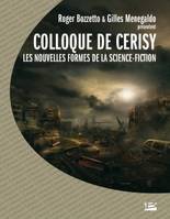 Colloque de Cerisy 2003 - Les nouvelles formes de la science fiction, [actes du] Colloque de Cerisy, [23-30 août 2003]