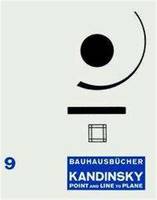 Wassily Kandinsky Point and Line to Plane (BauhausbUcher 9) /anglais