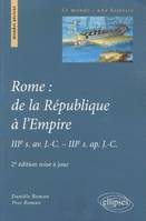 Rome : de la République à l'Empire, IIIe s. av. J.-C. - IIIe s. ap. J.-C. 2e édition mise à jour, IIIe s. av. J.-C.-IIIe s. ap. J.-C.