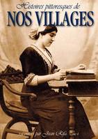 L'histoire de nos villages, Tome 4, Histoires pittoresques de nos villages racontees par jean rifa - tome 4