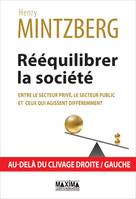 Rééquilibrer la société, Entre le secteur privé, le secteur public et ceux qui agissent différemment