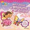 Dora sauve le royaume de cristal