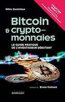 Bitcoin et cryptomonnaies, Le Guide pratique de l’investisseur débutant