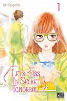 1, Let's Kiss in Secret Tomorrow T01