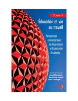 Education et vie au travail 01 : Perspectives contemporaines sur les parcours et l'orientation des..