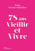 78 ans. Vieillir et Vivre