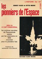 Les pionniers de l'espace. Des V2 à Cap Canaveral