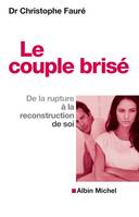 Le Couple brisé, De la rupture à la reconstruction de soi