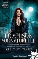 Trahison surnaturelle, Le repaire du loup-garou, T2