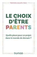 Le choix d'être parents, Quelle place pour ce projet dans le monde de demain ?