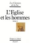 L'Église et les hommes., 2, L'église et les hommes Tome II