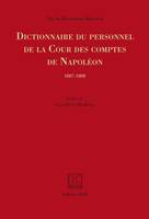 Dictionnaire du personnel de la Cour des Comptes de Napoléon, 1807-1808 Kronos N° 52 - Kronos N° 52