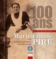 100 ans d'histoire, Marie-Louise Pire, Une alsacienne pionnière de l'aide sociale