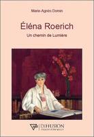 Éléna Roerich, Un chemin de lumière