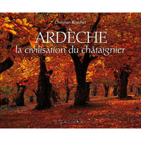 Ardèche, La civilisation du châtaignier