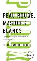 Peau rouge, masques blancs - Contre la politique coloniale d